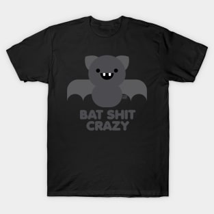 BAT SHIT T-Shirt